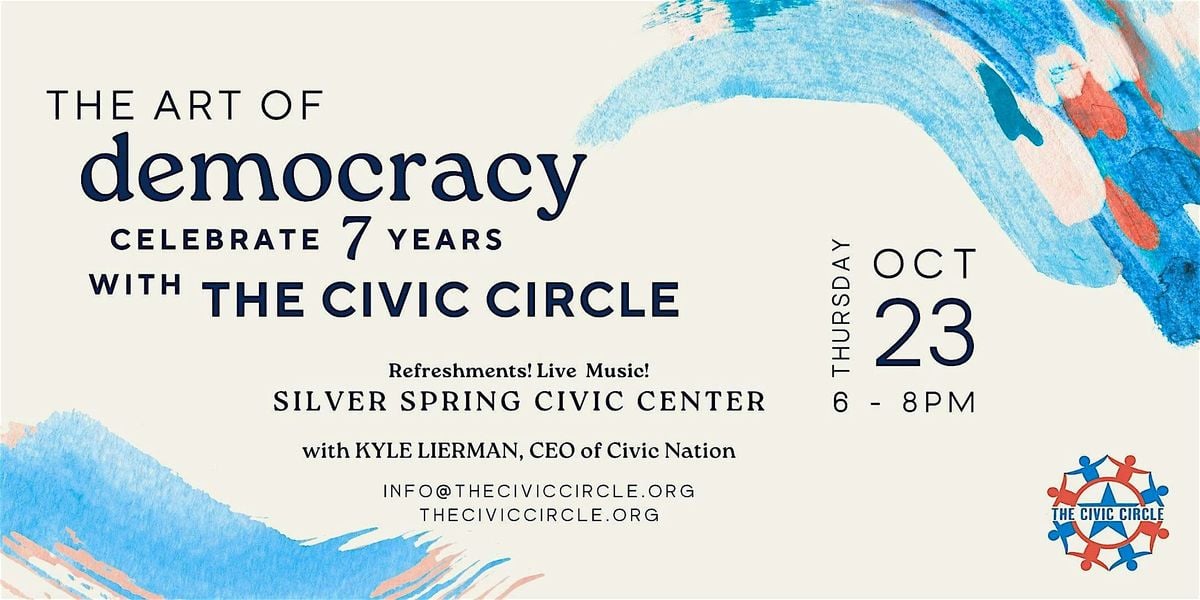 The Art of Democracy: Celebrate 7 Years with The Civic Circle!, 23 October | Event in Silver Spring | AllEvents
