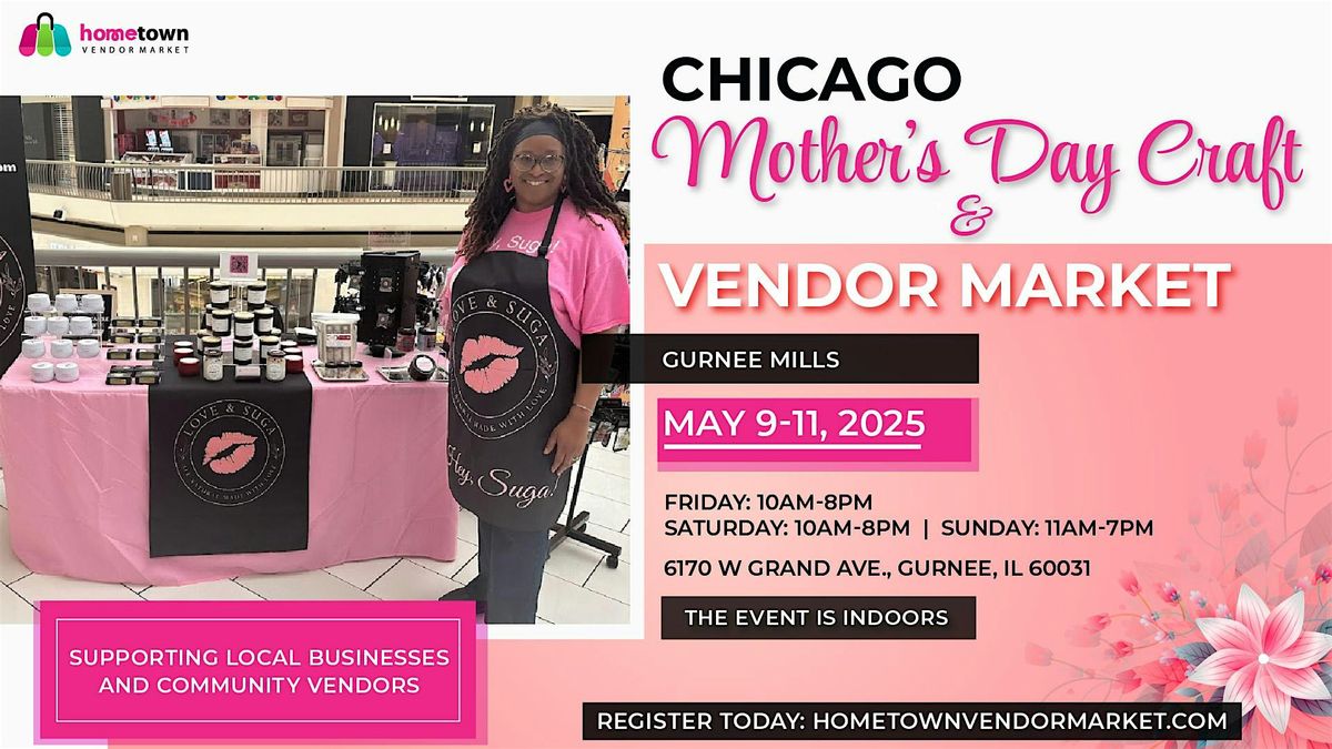 Chicago Mother's Day Craft and Vendor Market, 9 May | Event in Gurnee | AllEvents