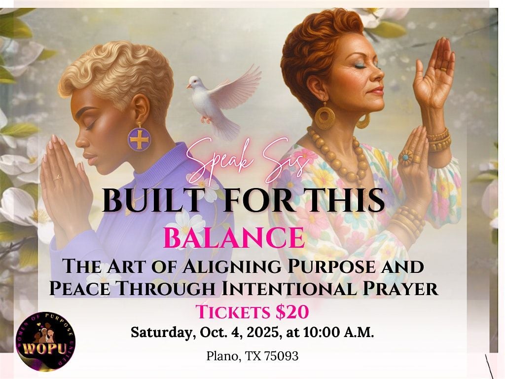 W.O.P.U. Presents: Speak Sis - Balance – Aligning Purpose and Peace | Event in Plano | AllEvents