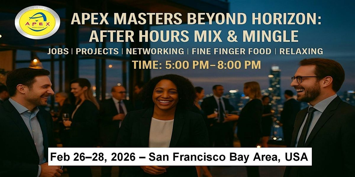 Apex Meet-ups Cooperation • Jobs • Networking in San Francisco Bay Area,USA, 26 February | Event in San Francisco
