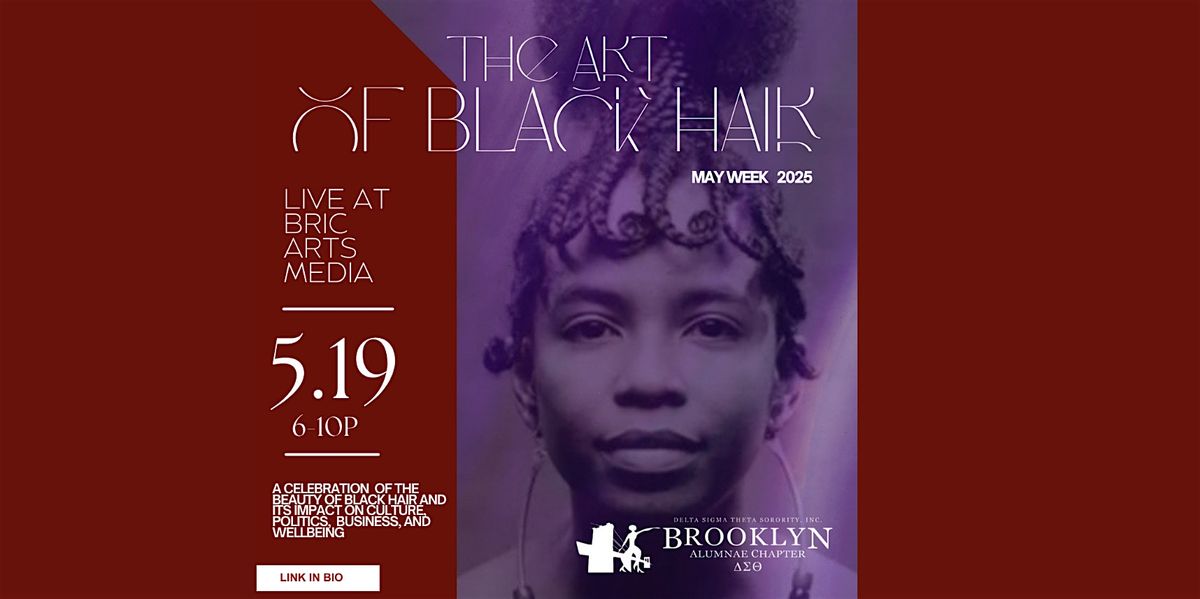 Black Hair is Art. Black Hair is Power. Black Hair is Business., 19 May | Event in Brooklyn | AllEvents
