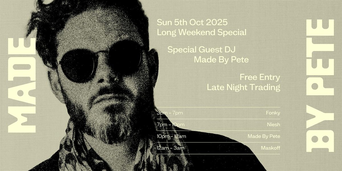 MAYA presents MADE BY PETE | 05.10.25, 5 October | Event in Fortitude Valley | AllEvents