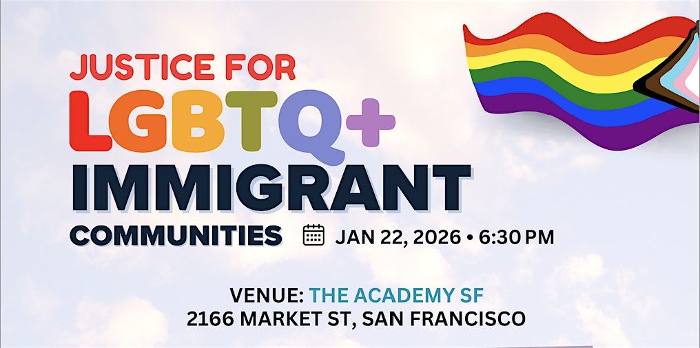 Mixer & Strategy Session: JUSTICE FOR LGBTQ+ IMMIGRANT COMMUNITIES, 22 January | Event in San Francisco
