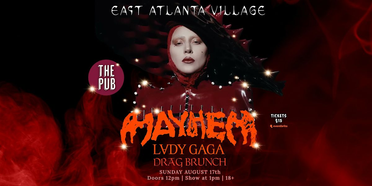 Mayhem, a Lady Gaga Drag Brunch., 17 August | Event in Atlanta | AllEvents
