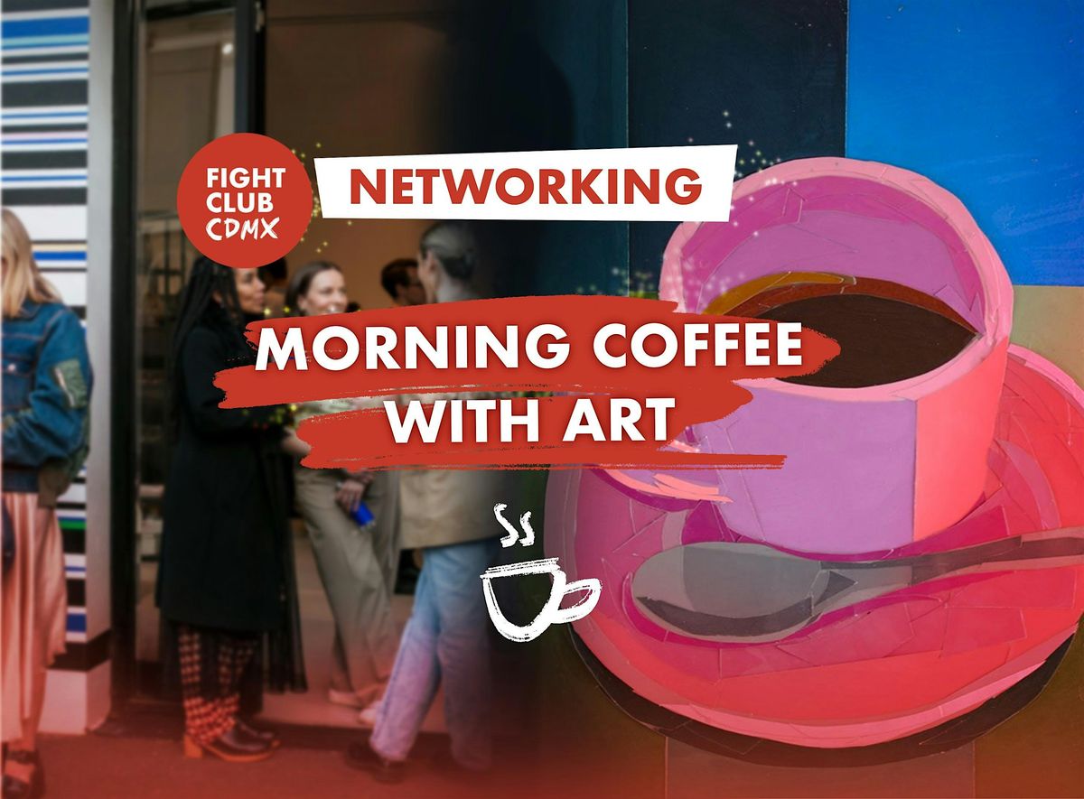 Art and Coffee Networking Event  *FIGHT CLUB CDMX*, 29 November | Event in Mexico City | AllEvents