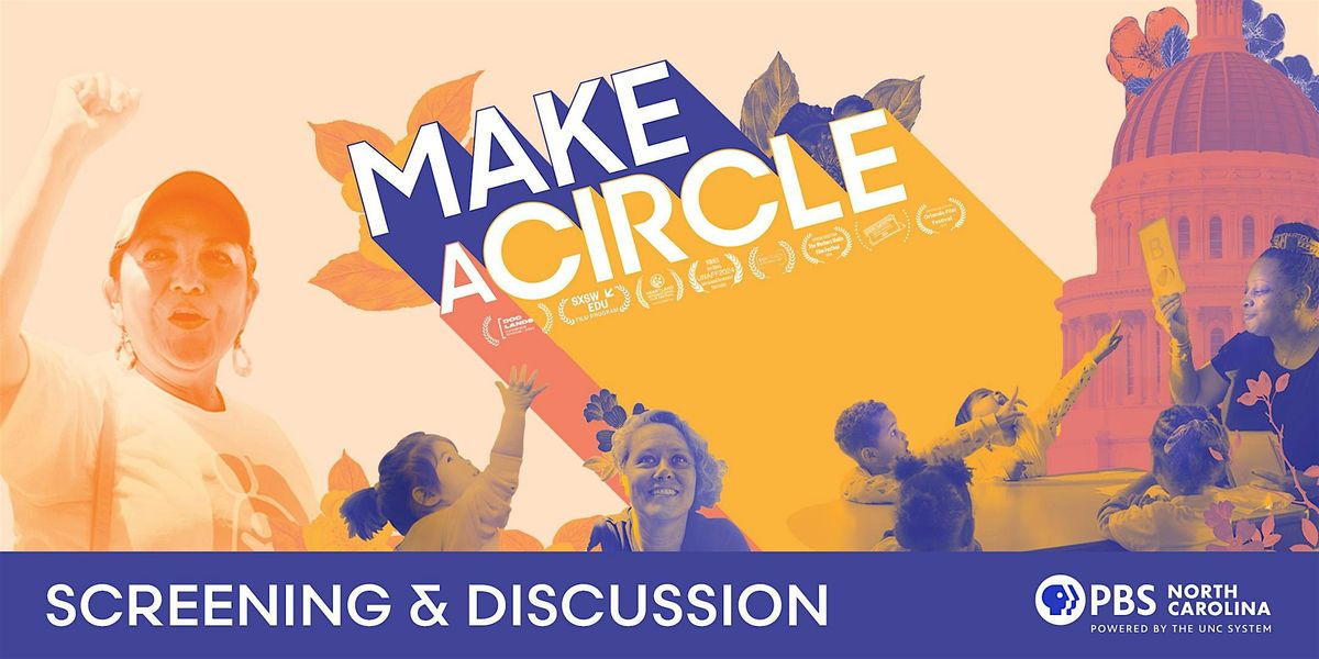 PBS NC's Screening of MAKE A CIRCLE with Discussion and Q+A, 14 November | Event in Durham | AllEvents
