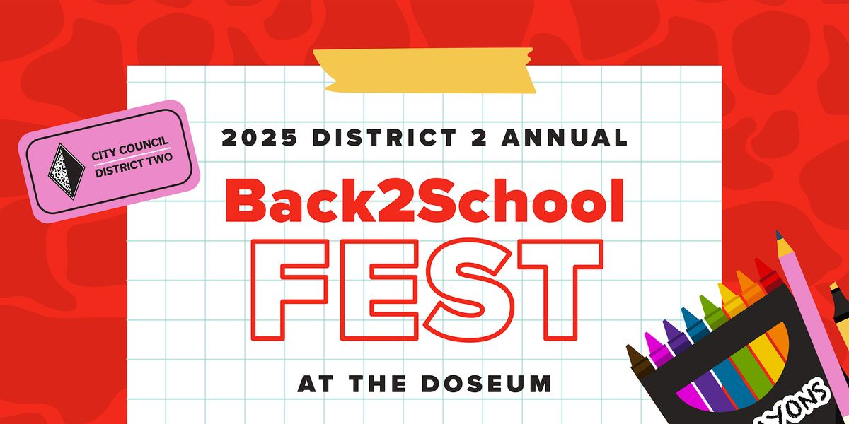 2025 District 2 Annual Back2School Fest at the DoSeum! | Event in San Antonio | AllEvents