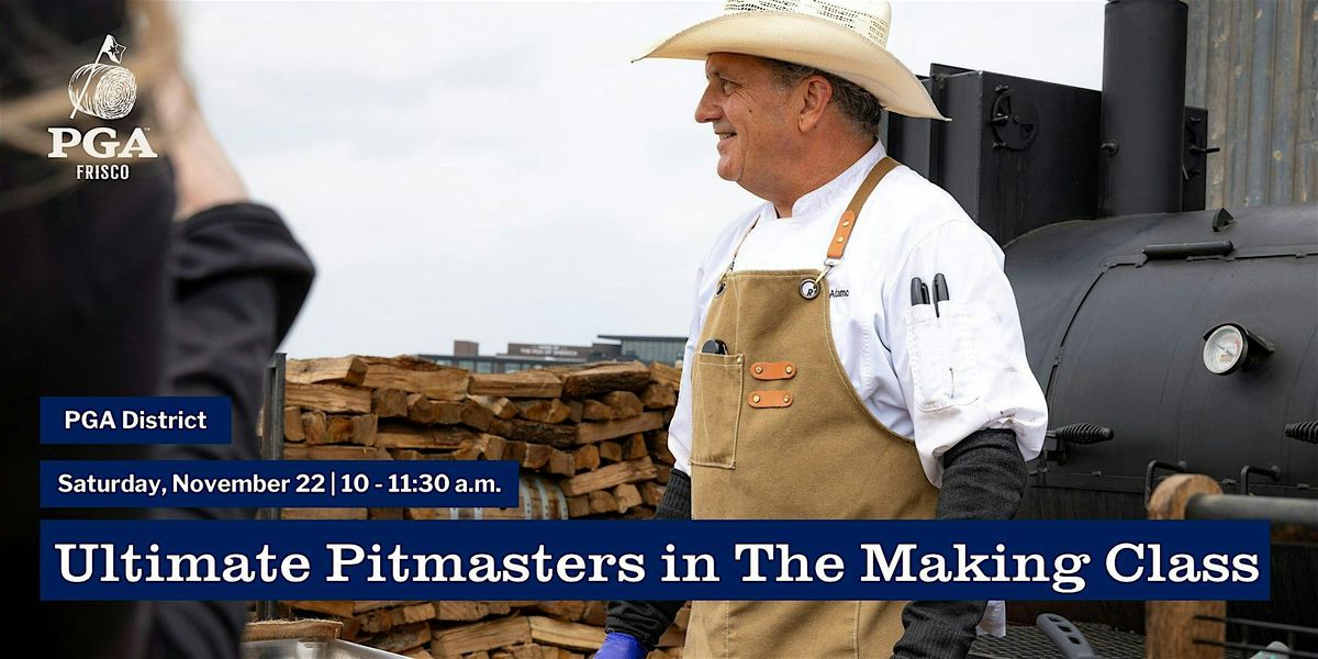 ULTIMATE Pitmasters in The Making Class: Thanksgiving Edition, 22 November | Event in Frisco | AllEvents