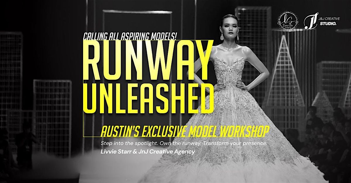 RUNWAY UNLEASHED: AUSTIN'S EXCLUSIVE MODEL WORKSHOP | PHOTOSHOOT, 28 September | Event in Liberty Hill | AllEvents