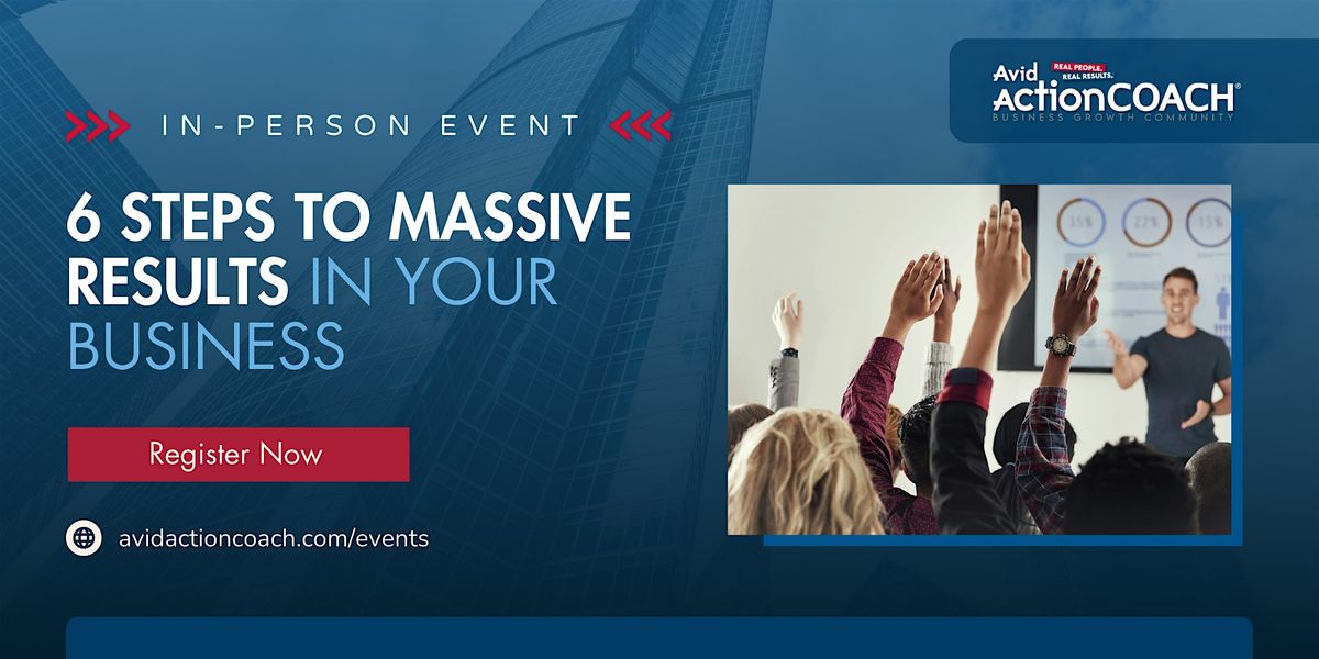6 Steps to Massive Results in Your Business, 17 June | Event in Vancouver | AllEvents