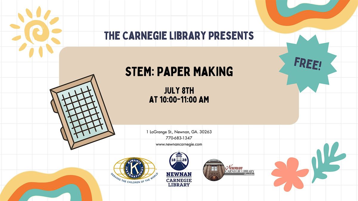 STEM: Paper Making (Ages 5+), 8 July | Event in Newnan | AllEvents