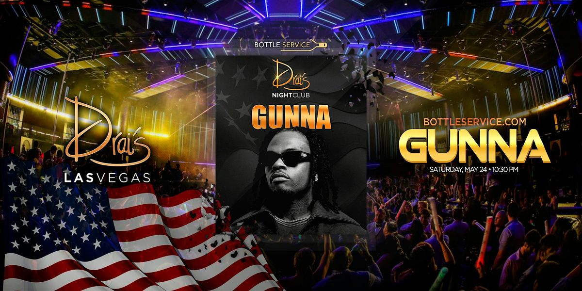 Gunna | Memorial Day Weekend Party | Drai's Las Vegas, 24 May | Event in Las Vegas | AllEvents