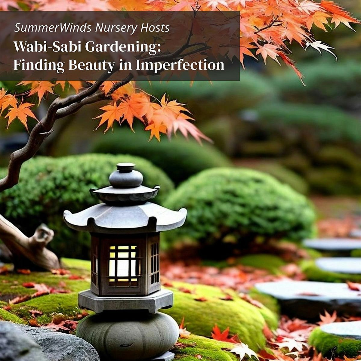 Wabi-Sabi Gardening: Finding Beauty in Imperfection - Campbell, 26 October | Event in Campbell | AllEvents
