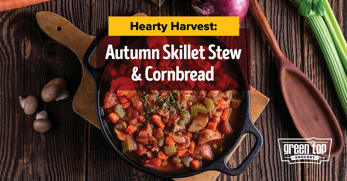 Autumn Skillet Stew & Cornbread, 20 October | Event in Bloomington | AllEvents