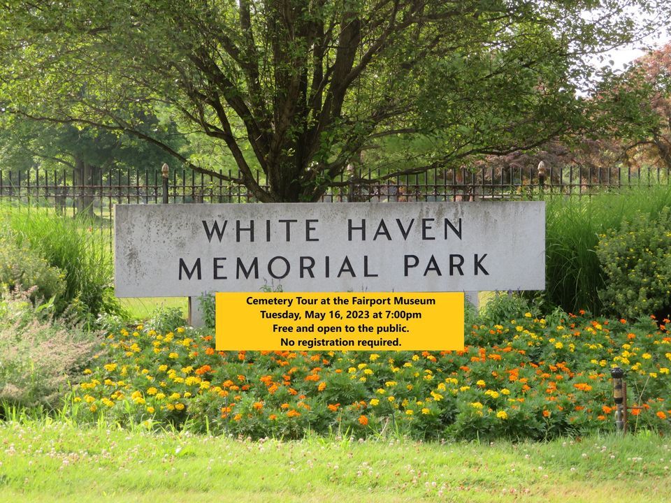 White Haven Memorial Park Cemetery Tour, Perinton Historical Society