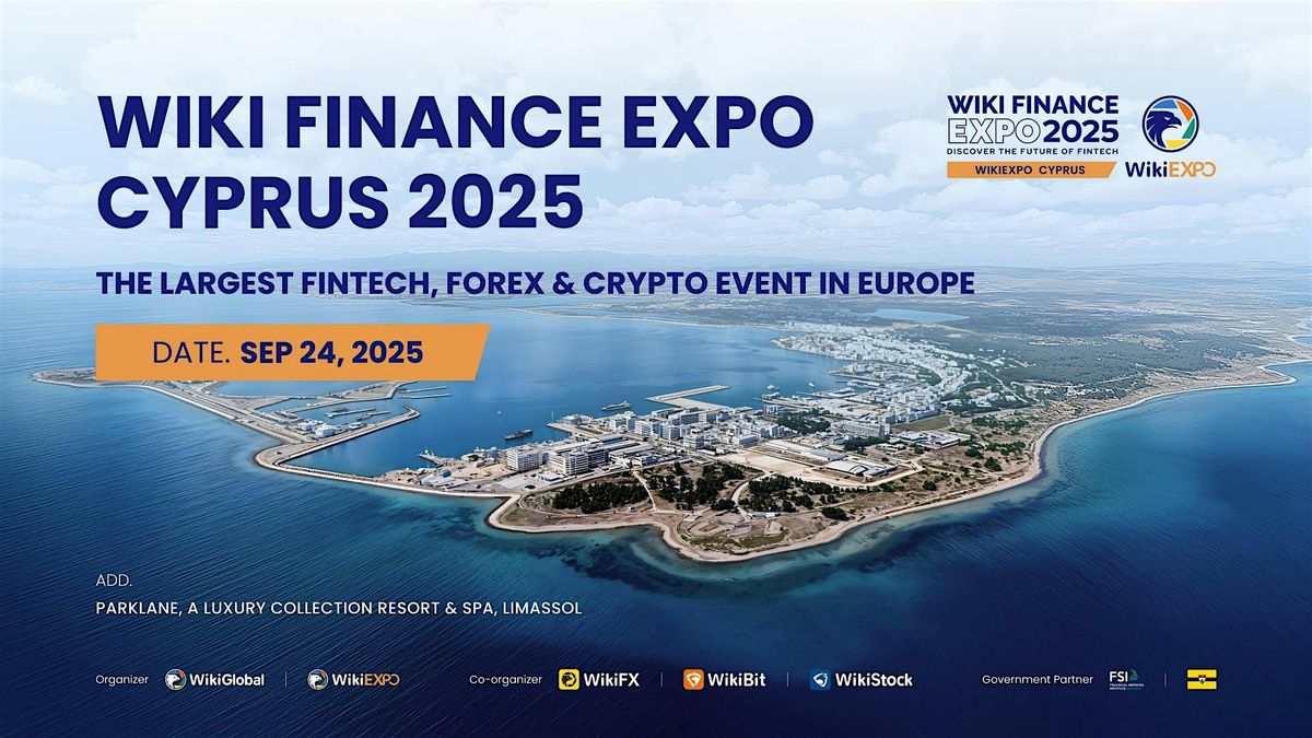 WIKI FINANCE EXPO CYPRUS 2025 (Europe's Largest FinTech, FX & Crypto Event), 24 September | Event in Street