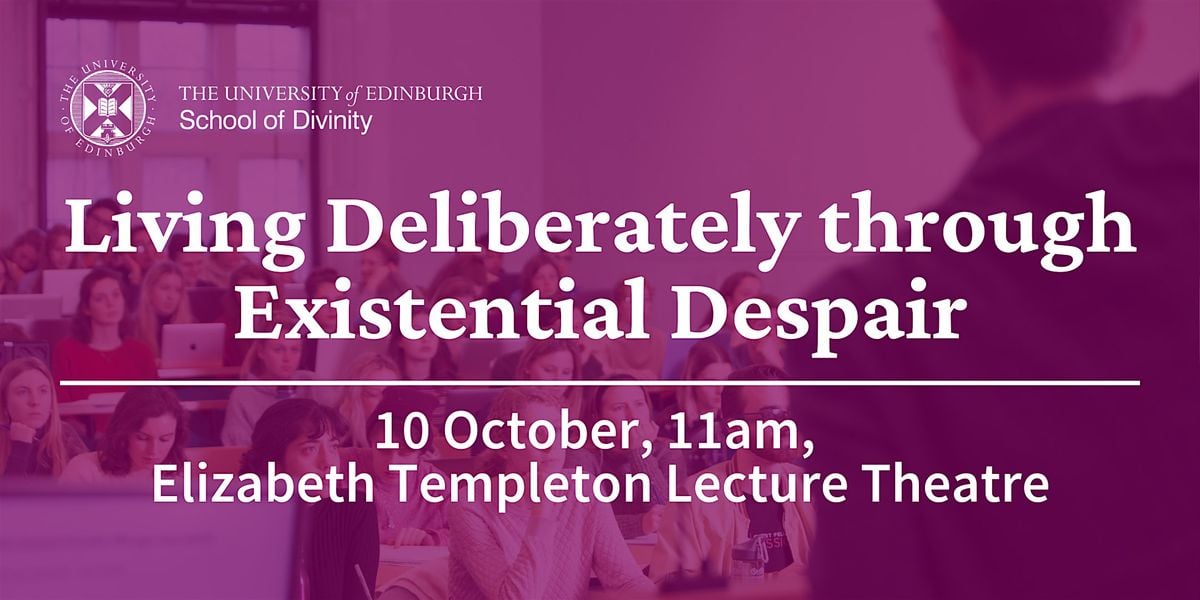 Living Deliberately through Existential Despair, 10 October | Event in Edinburgh | AllEvents