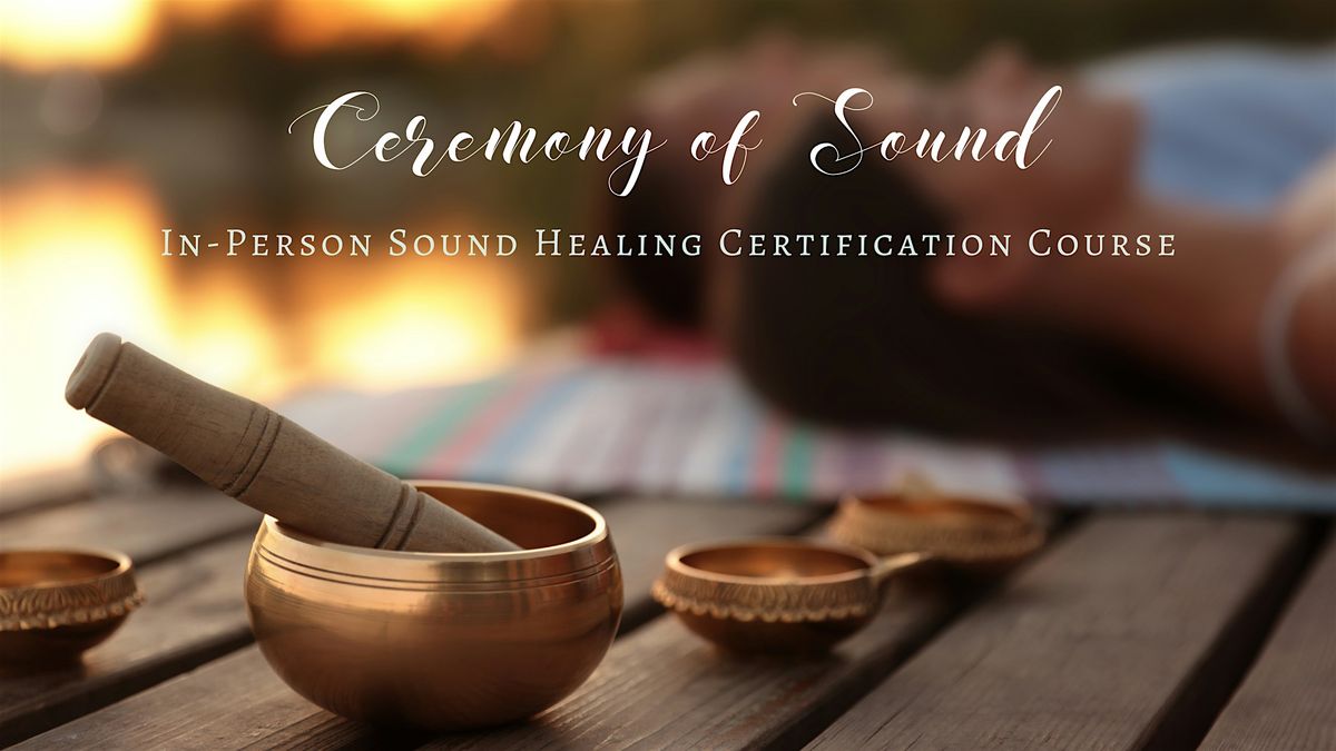 Ceremony of Sound: Sound Bath Practitioner Certification Course, 5 September | Event in Capitola | AllEvents