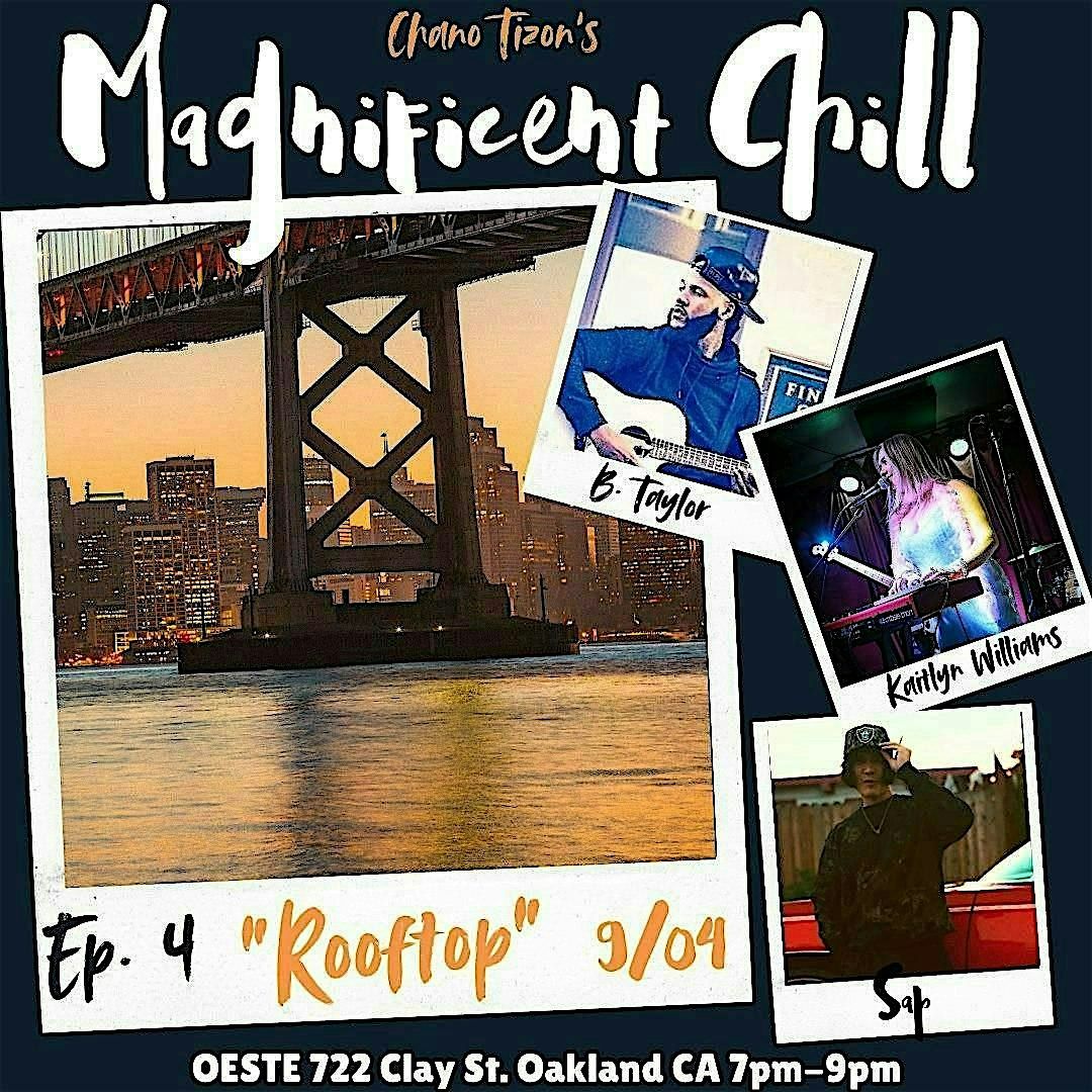 Magnificent Chill Ep. 4 “Rooftop”, 4 September | Event in Oakland | AllEvents