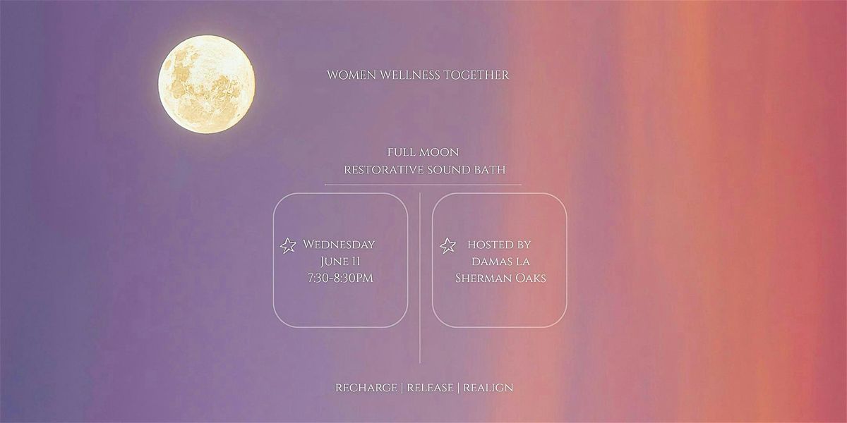 Full Moon Sound Bath Meditation with DAMAS LA, 11 June | Event in Los Angeles | AllEvents