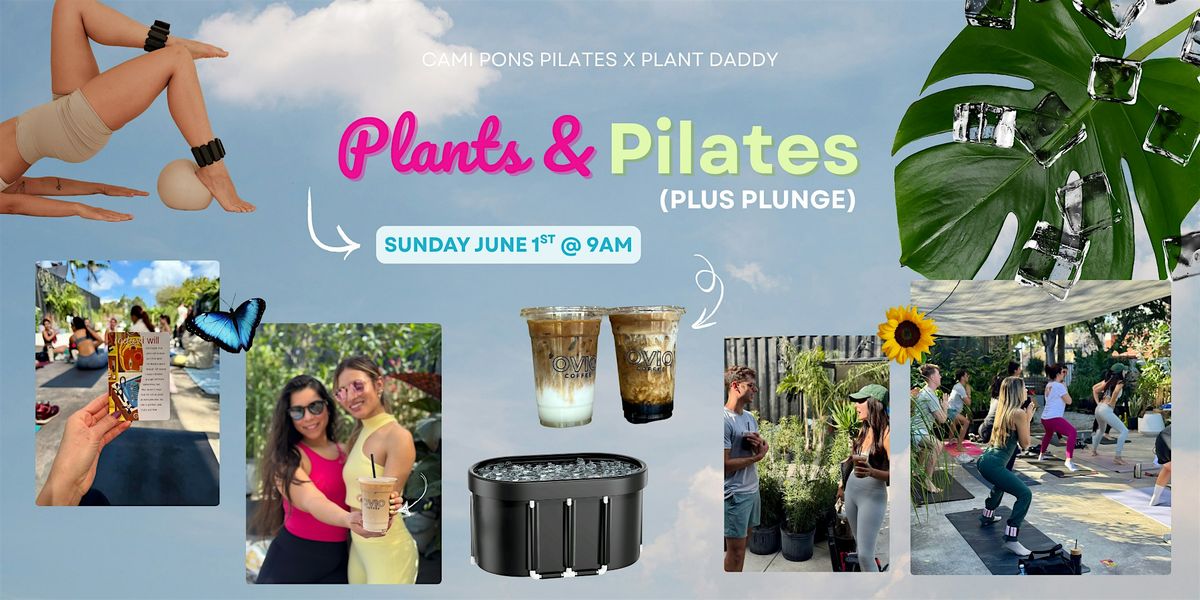 Plants & Pilates (Plus Plunge), 1 June | Event in Miami | AllEvents
