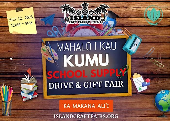 Mahalo I Kau Kumu School Supply Drive & Gift Fair, 12 July | Event in Kapolei | AllEvents