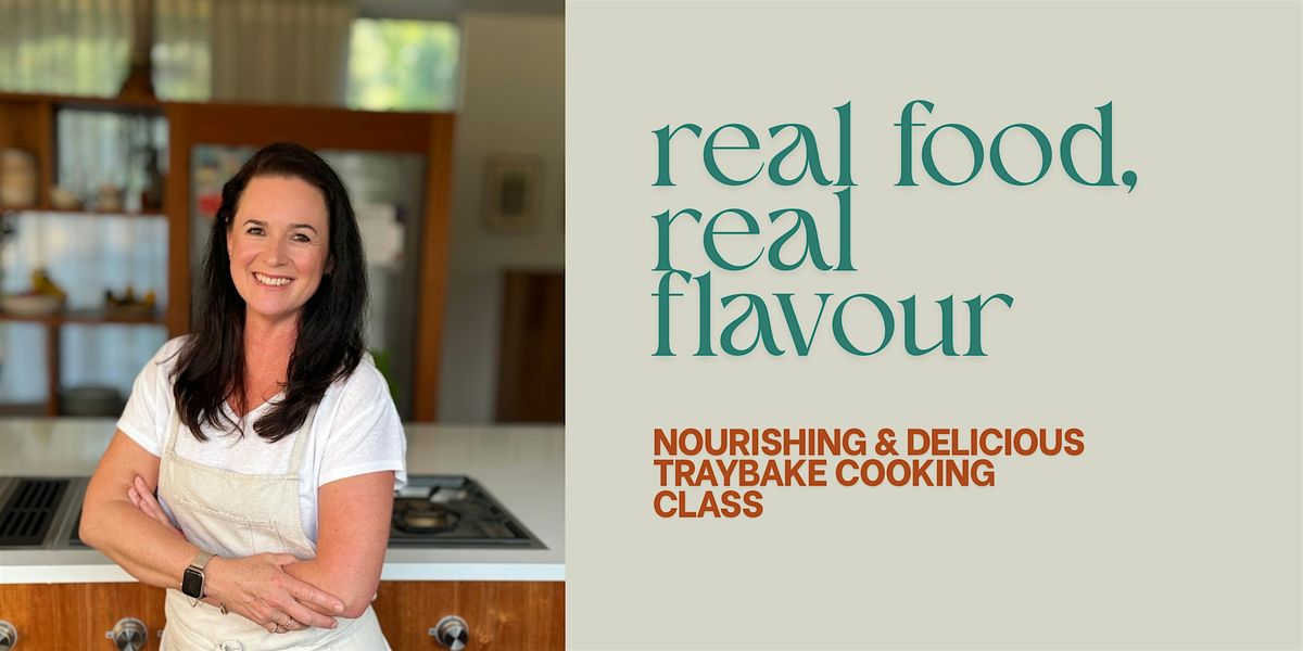 Real Food, Real Flavour: Nourishing & Delicious Traybake Cooking Class, 21 January | Event in London | AllEvents
