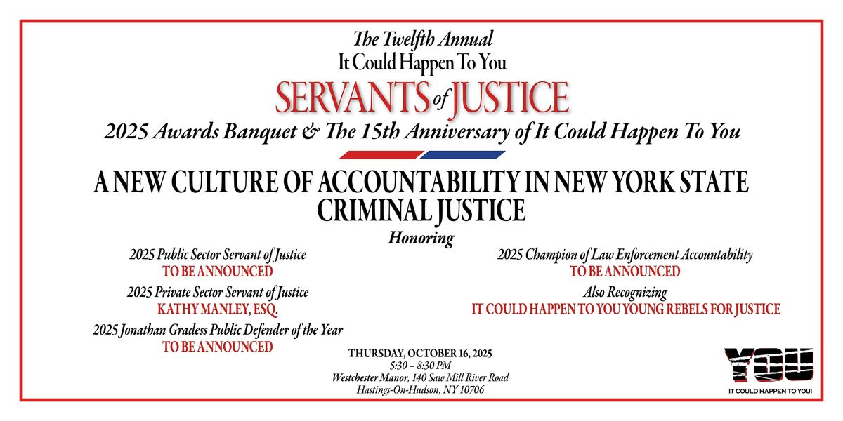 12th Annual It Could Happen to You Servants of Justice Awards Banquet, 16 October | Event in Hastings-on-Hudson