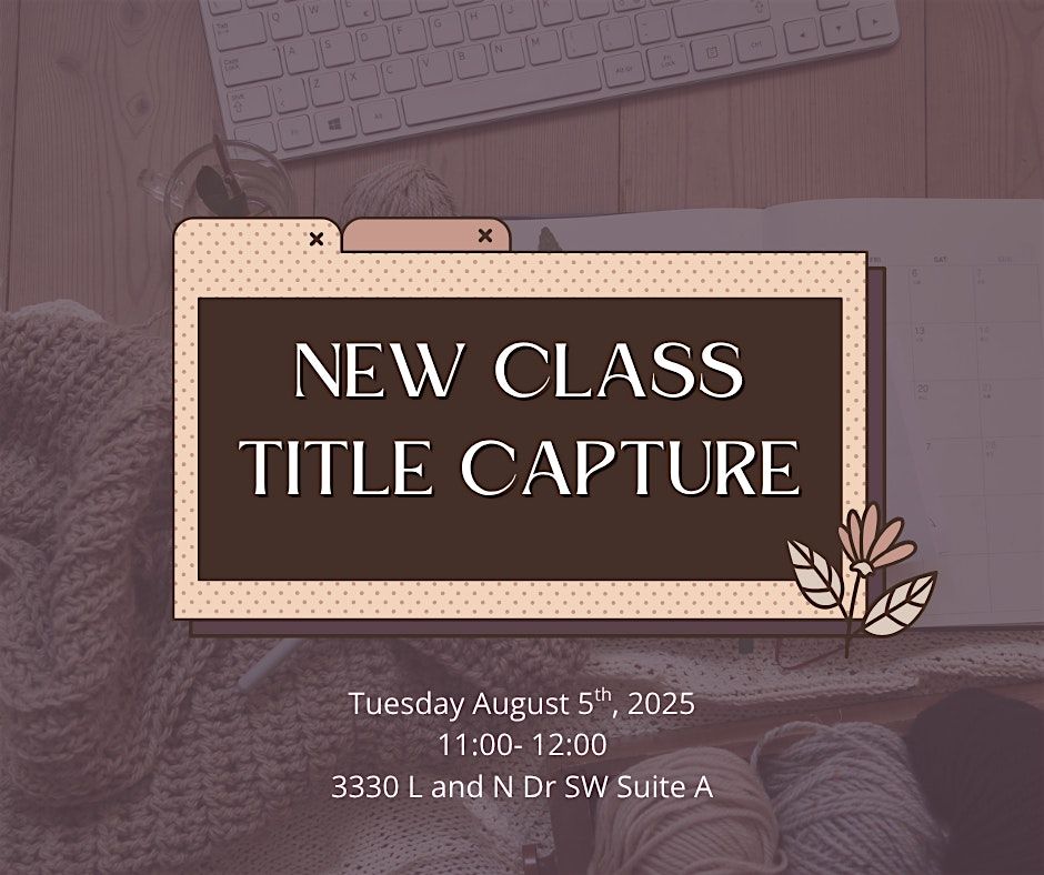 Title Capture Class, 5 August | Event in Huntsville | AllEvents