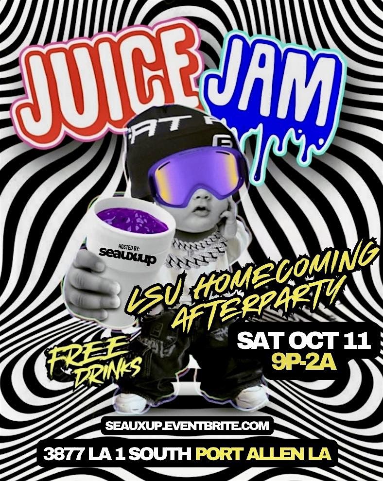 JUICE JAM❗️LSU Homecoming Game Afterparty! A College Night Exclusive, 11 October | Event in Port Allen