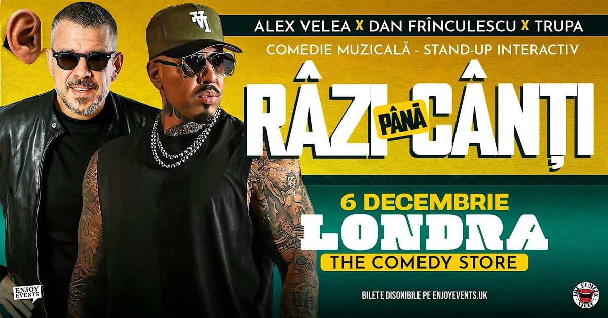 RÂZI PÂNĂ CÂNȚI | COMEDIA MUZICALĂ | LONDRA | 06.12.2025, 6 December | Event in London | AllEvents