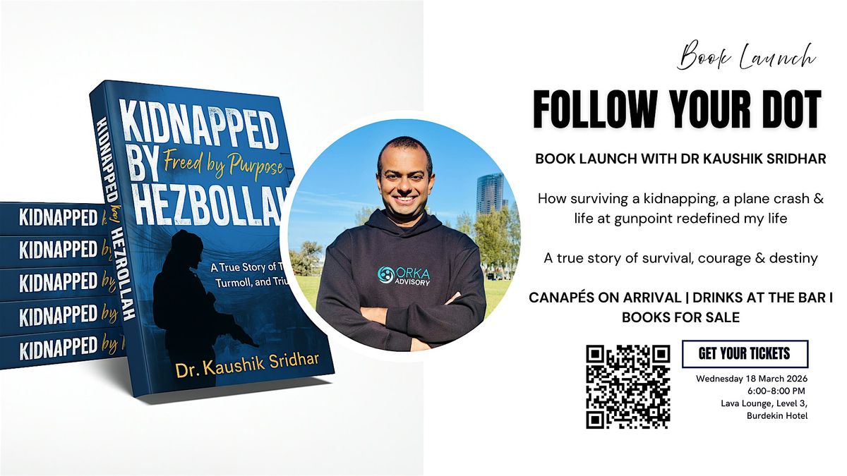 Follow Your Dot – Surviving a Kidnapping, Plane Crash & Life at Gunpoint, 18 March | Event in Darlinghurst