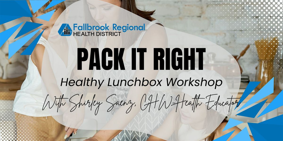 Pack it Right: Healthy Lunchbox, 23 August | Event in Fallbrook | AllEvents