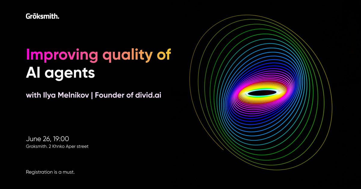 Groktalk AI: Improving Quality of AI Agents, 26 June | Event in Yerevan | AllEvents