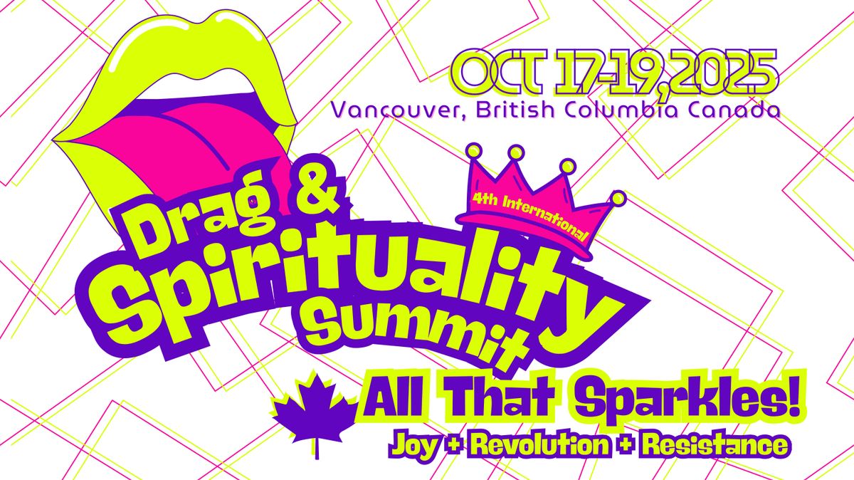 International Drag & Spirituality Summit (DR&SS 2025), 17 October | Event in Vancouver | AllEvents