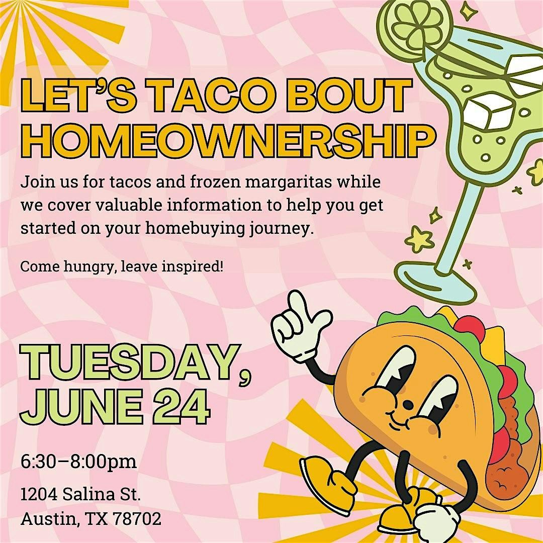 First Time Home Buyer Workshop: Taco (and Marg) Tuesday Edition, 24 June | Event in Austin | AllEvents