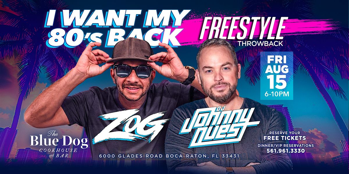 I Want My 80's Back:  Freestyle Throwback: DJ Johnny Quest & DJ Zog, 15 August | Event in Boca Raton | AllEvents