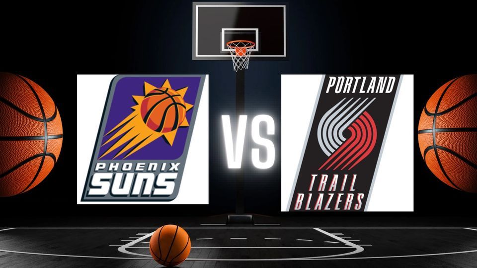 The Phoenix Suns and Portland Trailblazers Game, Footprint Center