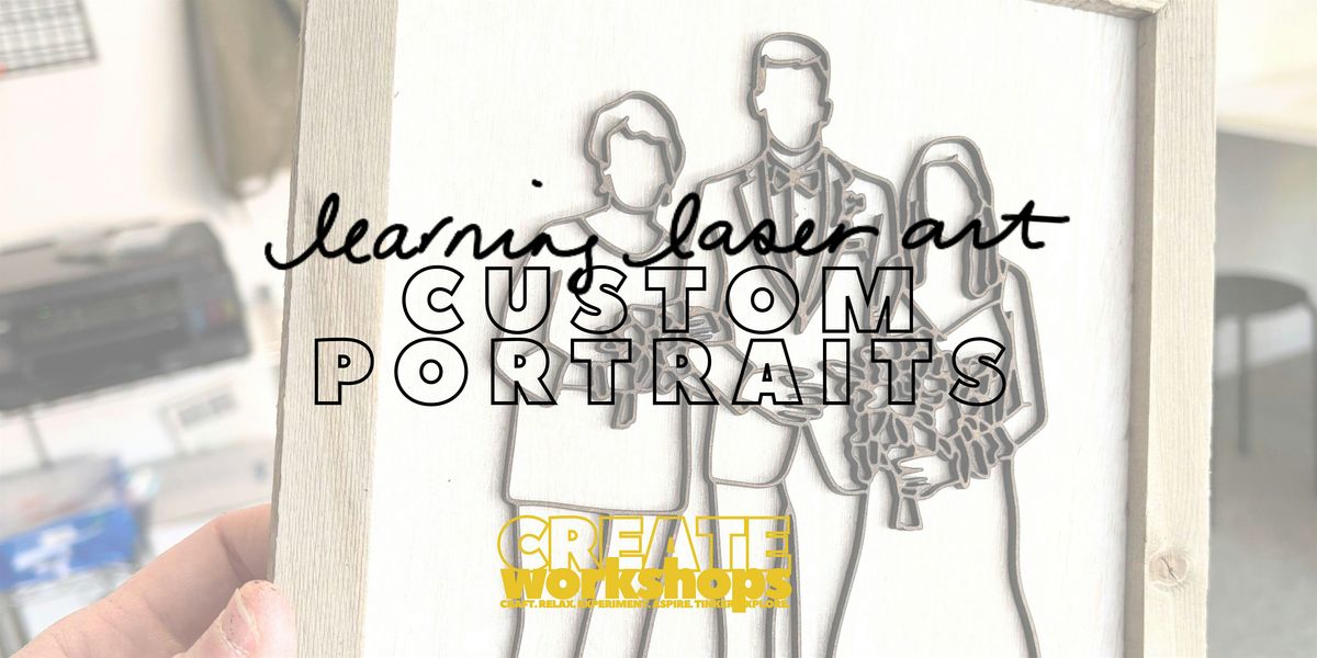 Learning Laser Art: Make Your Own Custom Portrait, 16 May | Event in Longmont | AllEvents