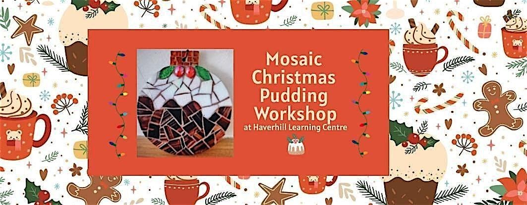 Mosaic Christmas Pudding workshop, 13 December | Event in Haverhill | AllEvents