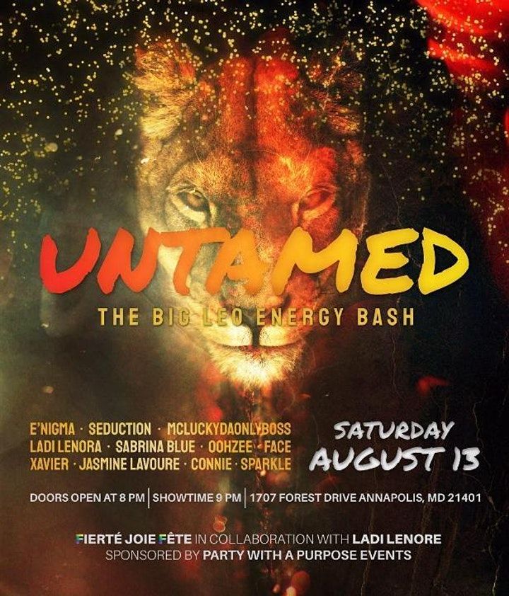 Untamed The Big Leo Energy Bash 1707 Forest Dr Annapolis 13 August To 14 August