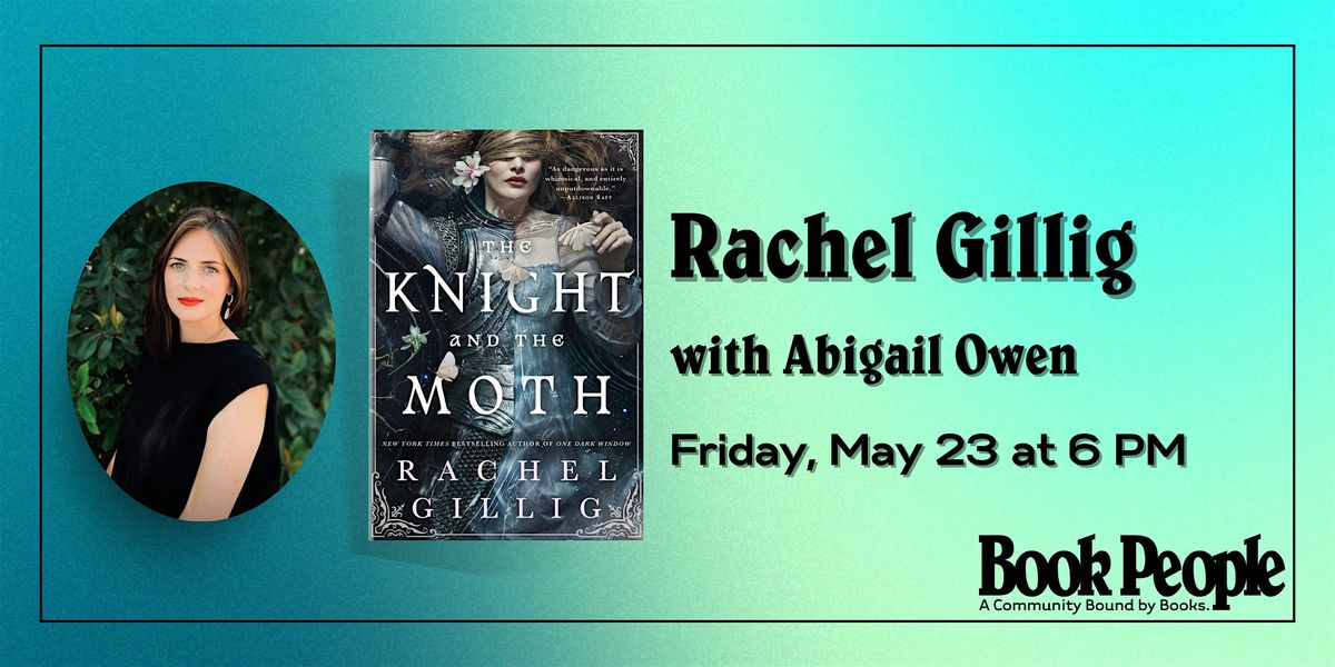 BookPeople Presents: Rachel Gillig - The Knight and the Moth, 23 May | Event in Austin | AllEvents