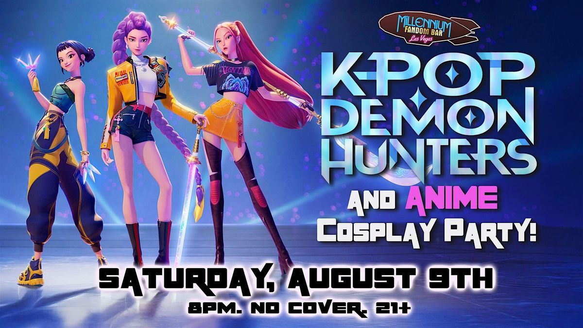 K-Pop Demon Hunters & Anime Cosplay Party!, 9 August | Event in Las Vegas | AllEvents