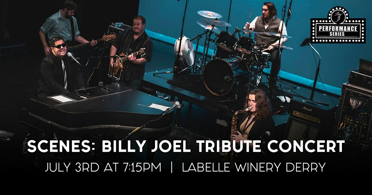 Concert - Scenes: A Billy Joel Experience at LaBelle Winery Derry, 3 July | Event in Derry | AllEvents