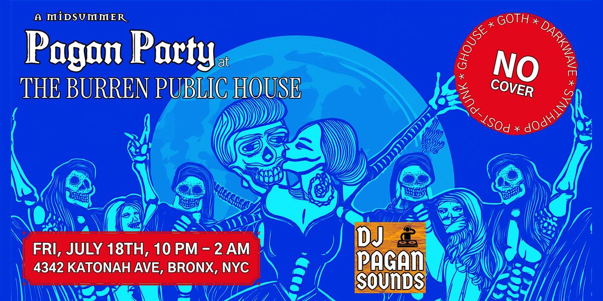 Goth Event: A Midsummer Pagan Party at The Burren Public House, Bronx, NY, 18 July | Event in The Bronx | AllEvents
