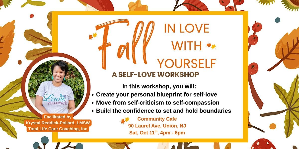 Fall In Love With Yourself: A Self-Love Workshop, 11 October | Event in Union | AllEvents