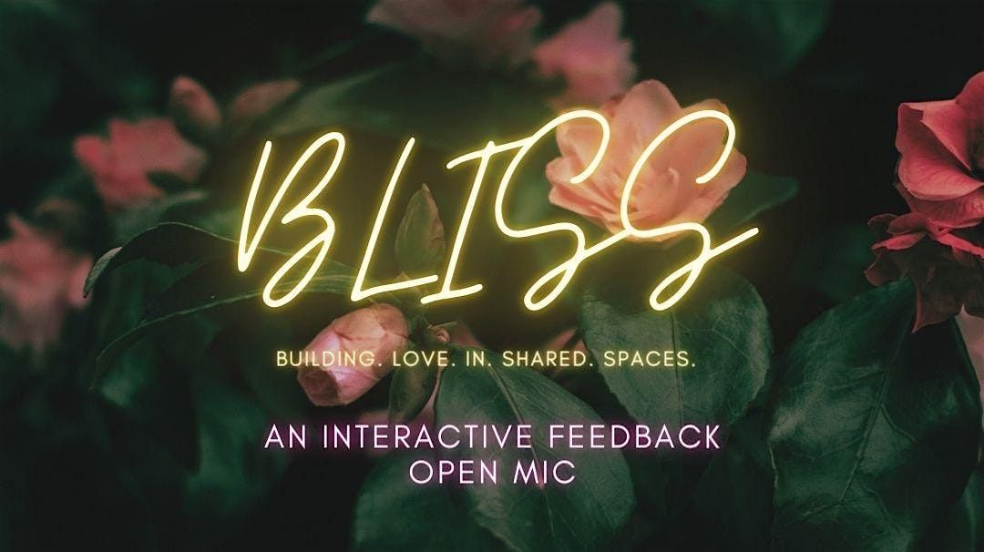 BLISS Feedback Open Mic, 28 June | Event in Washington | AllEvents