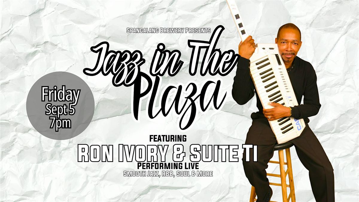 Jazz in the Plaza - Ron Ivory & Suite Ti - Performing Live!, 5 September | Event in Denver | AllEvents