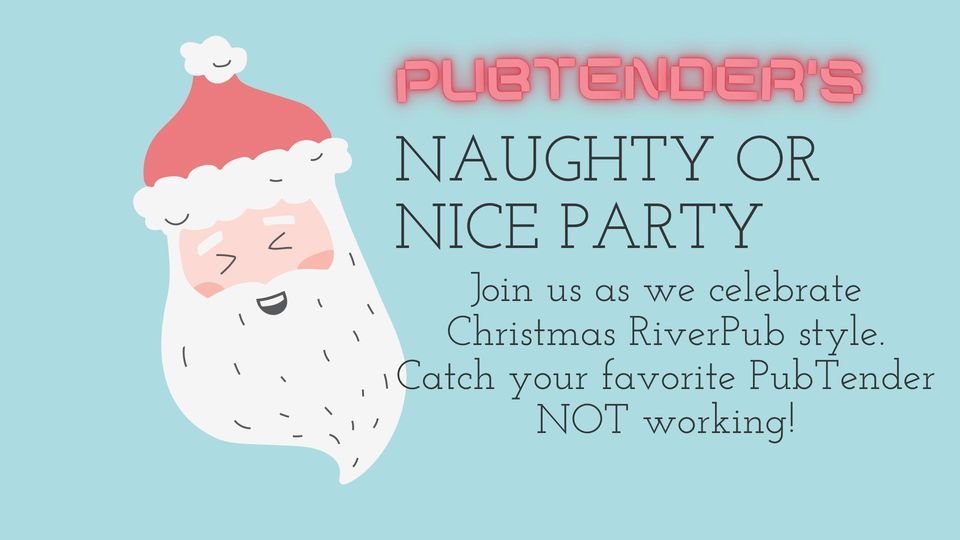 Naughty or Nice PubTenders Christmas Party feat. Brad Lawley, The