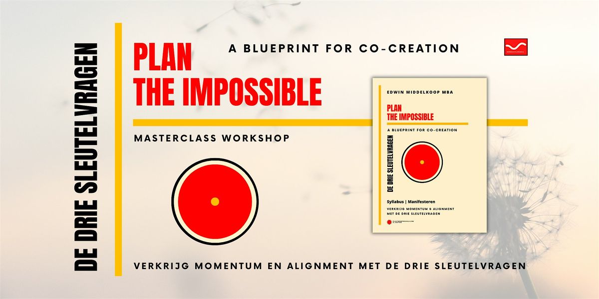 Plan the Impossible met De Drie Sleutelvragen | Masterclass Middag Workshop, 25 September | Event in Bilthoven